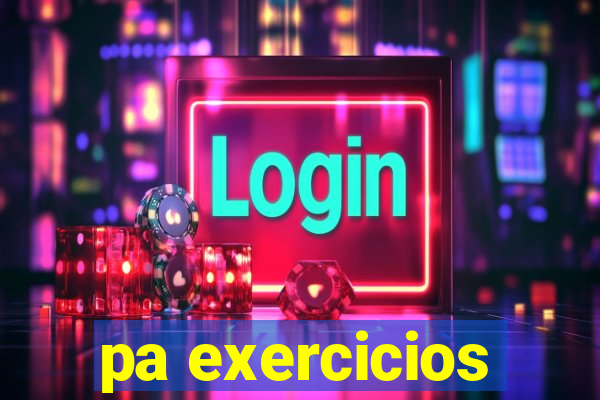 pa exercicios